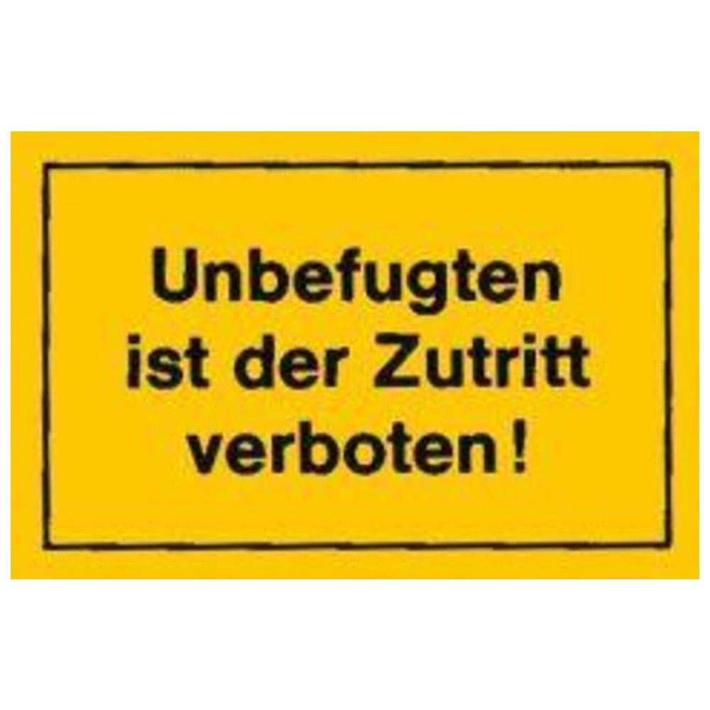 Verbotsschilder Unbefugten ist der Zutrit